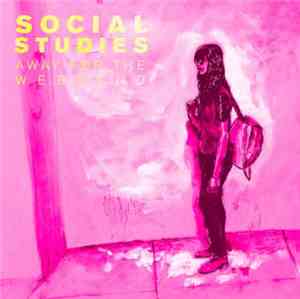 Social Studies - Away For The Weekend