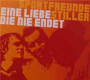 Sportfreunde Stiller - Eine Liebe Die Nie Endet
