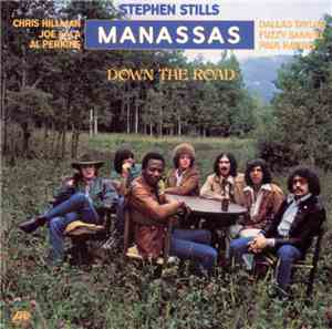 Stephen Stills, Manassas - Down The Road