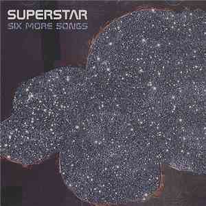 Superstar  - Six More Songs