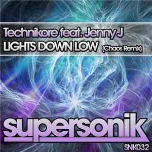 Technikore feat. Jenny J  - Lights Down Low (Chaos Remix)