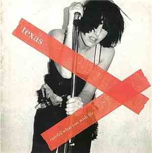 Texas - Careful What You Wish For