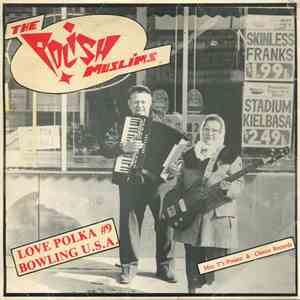 The Polish Muslims - Love Polka #9/Bowlin' U.S.A.