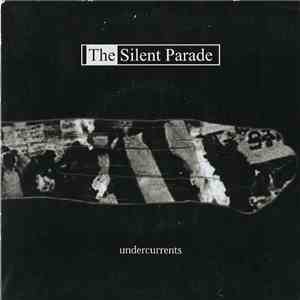 The Silent Parade - Undercurrents