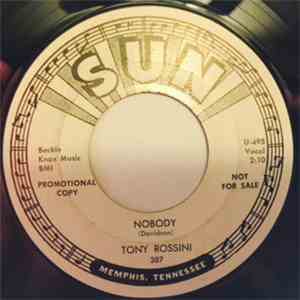 Tony Rossini - Nobody / Moved To Kansas City