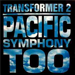 Transformer 2 - Pacific Symphony Too
