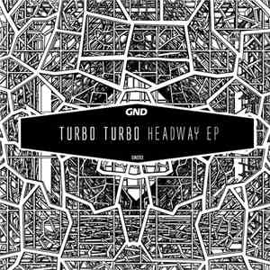 Turbo Turbo - Headway EP