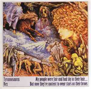 Tyrannosaurus Rex - My People Were Fair And Had Sky In Their Hair... But No ...