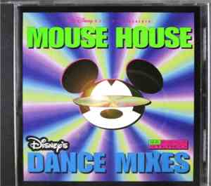 Various - Mouse House: Disney's Dance Mixes