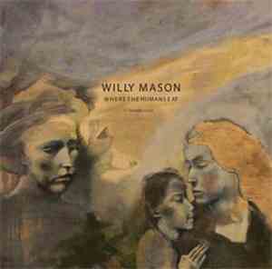 Willy Mason - Where The Humans Eat