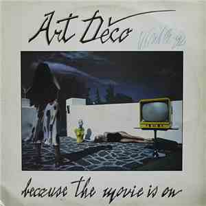 Art Déco - Because The Movie Is On