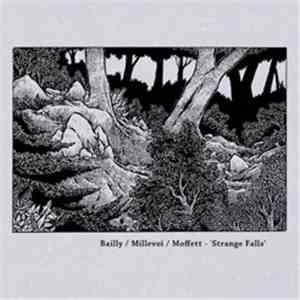 Bailly / Millevoi / Moffett - Strange Falls