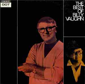 Billy Vaughn And His Orchestra - The Best Of Billy Vaughn
