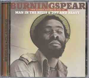 Burning Spear - Man In The Hills / Dry & Heavy