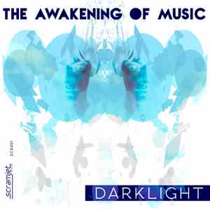 Darklight  - The Awakening Of Music