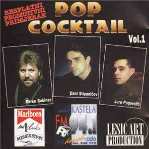 Darko Bobinac / Đani Stipaničev / Jure Pogorelić - Pop Cocktail Vol. 1