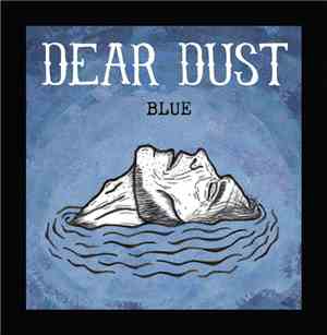 Dear Dust - Blue