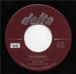Dee Clark - Raindrops / I Want To Love You