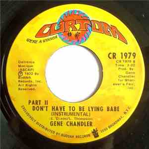 Gene Chandler - Don't Have To Be Lying Babe