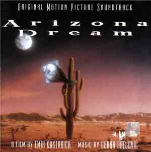 Goran Bregović - Arizona Dream (Original Motion Picture Soundtrack)