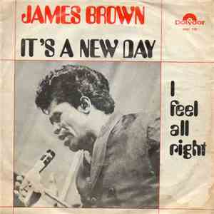 James Brown - It's A New Day / I Feel All Right