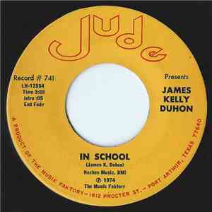 James Kelly Duhon - In School / Heart Breaker (Child Maker)