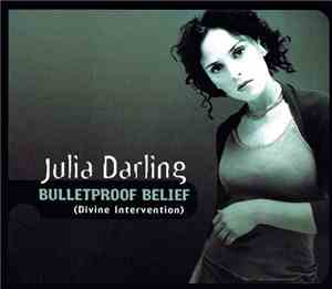 Julia Darling - Bulletproof Belief (Divine Intervention)