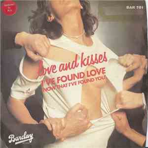 Love And Kisses - I've Found Love (Now That I've Found You)