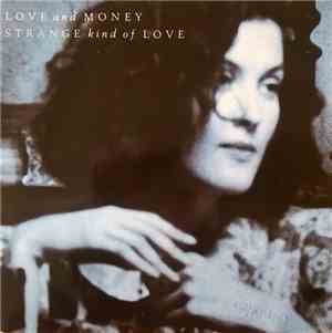 Love And Money - Strange Kind Of Love