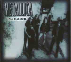 Metallica - Fan Club 2001