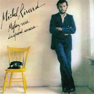 Michel Rivard - Méfiez-Vous Du Grand Amour