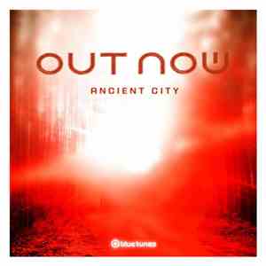 Out Now  - Ancient City
