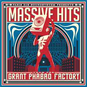 Paris DJs Soundsystem - Massive Hits From The Grant Phabao Factory