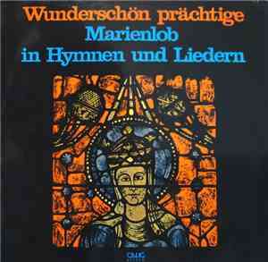 Philharmonia Vocalensemble Stuttgart - Wunderschön Prächtige - Marienlob In ...