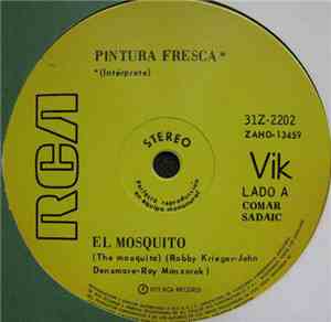 Pintura Fresca - El Mosquito / Yo Y Mi Flecha