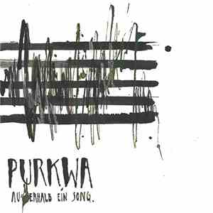 Purkwa - Außerhalb Ein Song