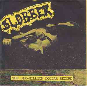 Slobber - The Six-Million Dollar Record