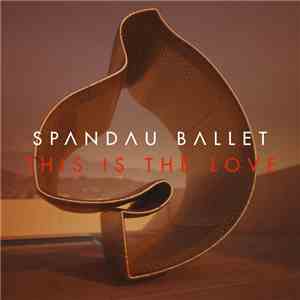 Spandau Ballet - This Is The Love (Remixes)