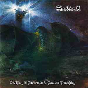 Spear Of Longinus - Nothing Is Forever, And, Forever Is Nothing