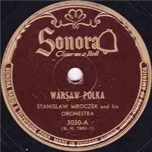 Stanislaw Mroczek And His Orchestra - Warsaw Polka / Polka To The Left