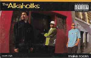 Tha Alkaholiks - Make Room / Last Call