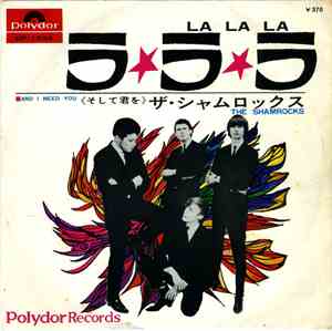 The Shamrocks  - La La La / And I Need You