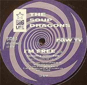 The Soup Dragons - I'm Free