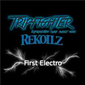 Tripfighter, Rekoilz - First Electro (Original Mix)