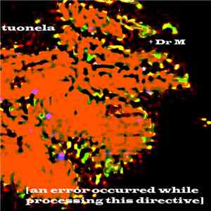 Tuonela + Dr M - [An Error Occurred While Processing This Directive]