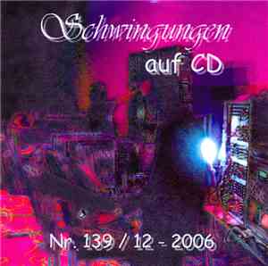 Various - Schwingungen Auf CD Nr. 139 / 12 - 2006