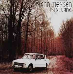 Yann Tiersen - Dust Lane