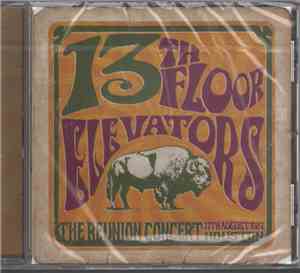13th Floor Elevators - The Reunion Concert