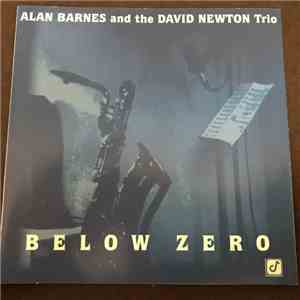Alan Barnes/Dave Newton Trio - Below Zero