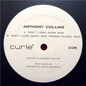 Anthony Collins - Don't Look Down Now